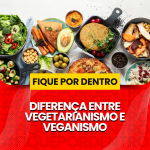 DIFERENÇA ENTRE VEGETARIANISMO E VEGANISMO