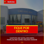 CANTATA DE NATAL ENCANTA FAMÍLIAS NO CEMEI HELENA MARANI