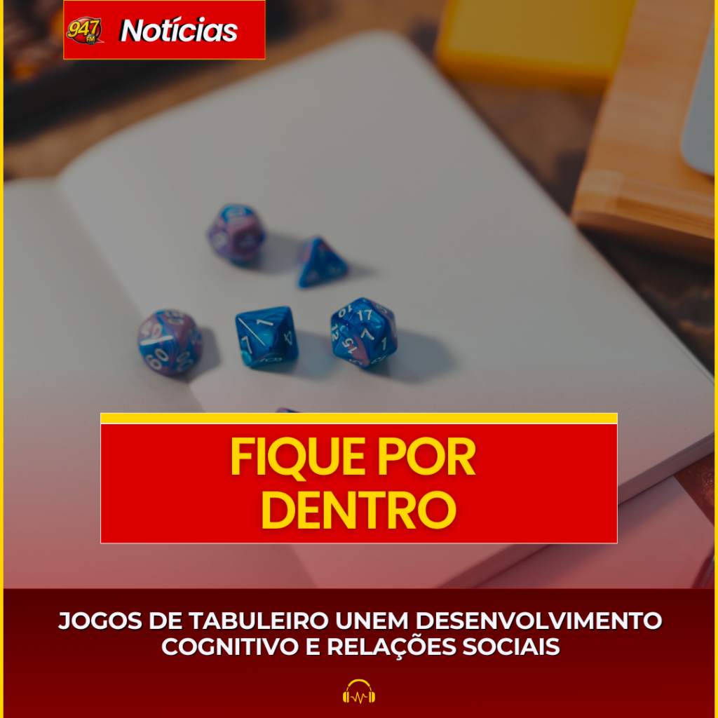 JOGOS DE TABULEIRO UNEM DESENVOLVIMENTO COGNITIVO E RELAÇÕES SOCIAIS