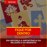 DIA REFORÇA A IMPORTÂNCIA DA RELIGIÃO E DO RESPEITO