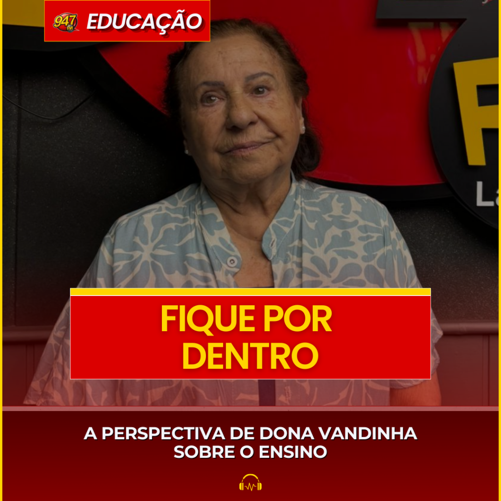 A PERSPECTIVA DE DONA VANDINHA SOBRE O ENSINO