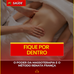 O PODER DA MASSOTERAPIA E O MÉTODO RENATA FRANÇA