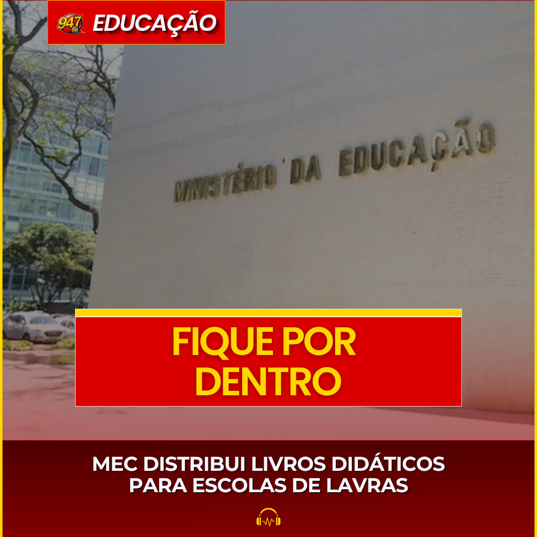 MEC DISTRIBUI LIVROS DIDÁTICOS PARA ESCOLAS DE LAVRAS