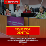 PROFESSORES DE ALUNOS COM DEFICIÊNCIA COBRAM ALTERAÇÃO DE JORNADA
