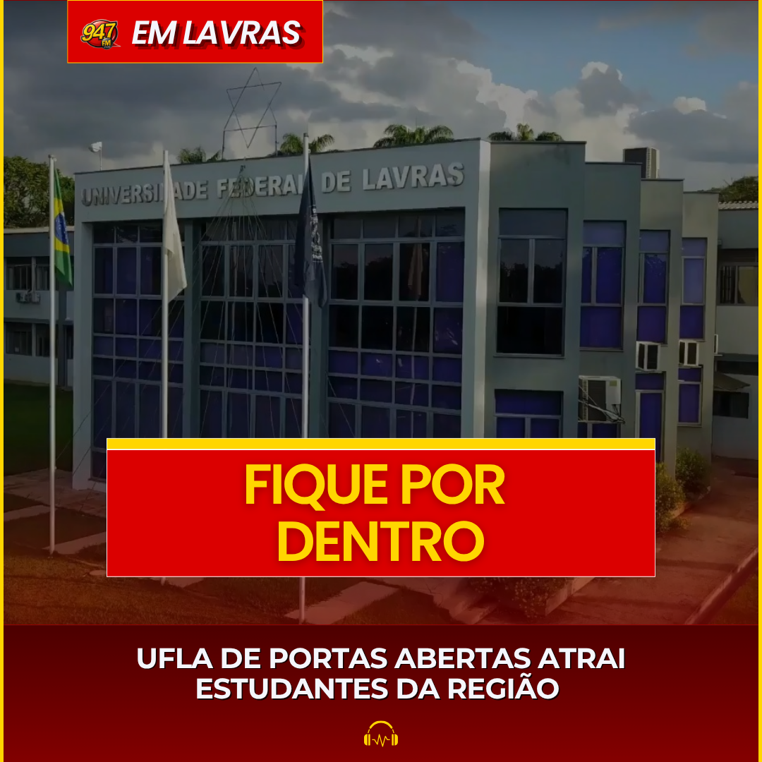 UFLA DE PORTAS ABERTAS ATRAI ESTUDANTES DA REGIÃO