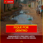 SANEAMENTO PRECÁRIO AFETA MAIS DE ONZE MILHÕES NO BRASIL