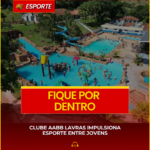 CLUBE AABB LAVRAS IMPULSIONA ESPORTE ENTRE JOVENS