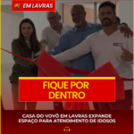 CASA DO VOVÔ EM LAVRAS EXPANDE ESPAÇO PARA ATENDIMENTO DE IDOSOS