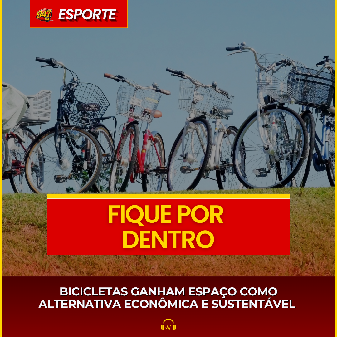 BICICLETAS GANHAM ESPAÇO COMO ALTERNATIVA ECONÔMICA E SUSTENTÁVEL